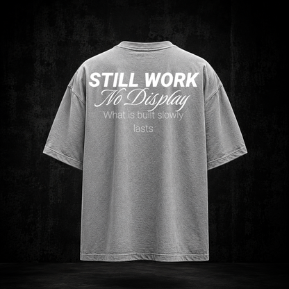 STILL WORK Oversized Shirt